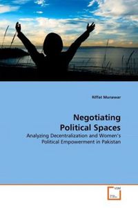 Produktbild: Munawar, R: Negotiating Political Spaces