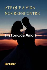 Produktbild: At&eacute; Que A Vida Nos Reencontre