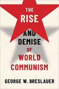 Produktbild: The Rise and Demise of World Communism