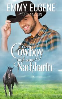 Bild vom Artikel Ein Cowboy und seine Nachbarin vom Autor Emmy Eugene