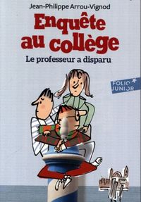 Produktbild: Enqu&ecirc;te au coll&egrave;ge: le professeur a disparu