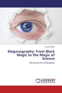 Produktbild: Steganography: From Black Magic to the Magic of Science