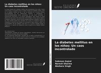 Produktbild: La diabetes mellitus en los ni&ntilde;os: Un caos incontrolado
