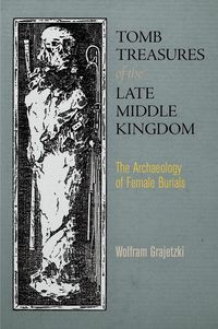 Produktbild: Tomb Treasures of the Late Middle Kingdom