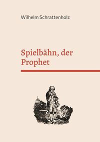 Produktbild: Spielb&auml;hn, der Prophet