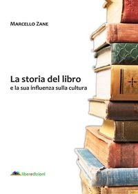 Produktbild: La storia del libro e la sua influenza sulla cultura