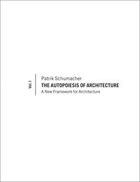 Produktbild: The Autopoiesis of Architecture, Volume I