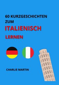 Produktbild: 60 Kurzgeschichten zum Italienischlernen