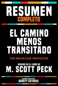 Produktbild: Resumen Completo - El Camino Menos Transitado (The Road Less Travelled) - Basado En El Libro De M. Scott Peck