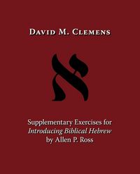 Produktbild: Supplementary Exercises for Introducing Biblical Hebrew by Allen P. Ross