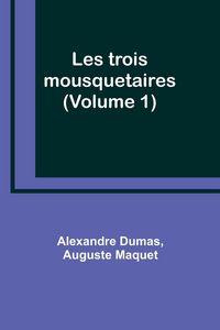Produktbild: Les trois mousquetaires (Volume 1)