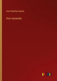 Produktbild: Vivir muriendo