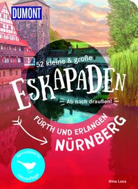 Produktbild: 52 kleine & gro&szlig;e Eskapaden N&uuml;rnberg, F&uuml;rth und Erlangen