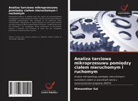 Produktbild: Analiza tarciowa mikroprzesuwu pomi&iquest;dzy cia&iquest;em nieruchomym i ruchomym