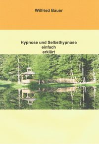 Produktbild: Hypnose und Selbsthypnose einfach erkl&auml;rt