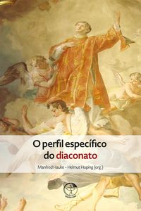 Produktbild: O Perfil Espec&iacute;fico do diaconato