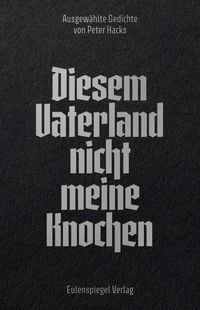 Produktbild: Diesem Vaterland nicht meine Knochen