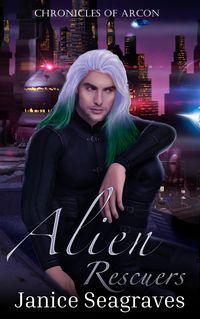 Produktbild: Alien Rescuers (Chronicles of Arcon, #9)