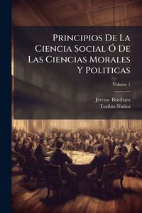 Produktbild: Principios De La Ciencia Social &Atilde;" De Las Ciencias Morales Y Politicas
