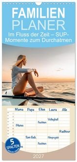 Produktbild: Familienplaner 2027 - Im Fluss der Zeit &ndash; SUP-Momente zum Durchatmen mit 5 Spalten (Wandkalender, 21 x 45 cm) CALVENDO