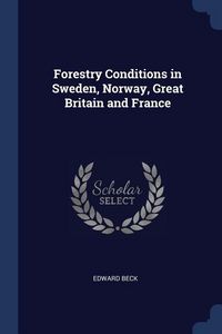 Produktbild: Forestry Conditions in Sweden, Norway, Great Britain and France
