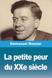 Produktbild: La petite peur du XXe si&egrave;cle