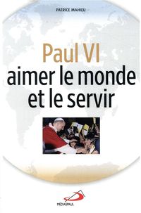 Produktbild: Paul VI : aimer le monde et le servir