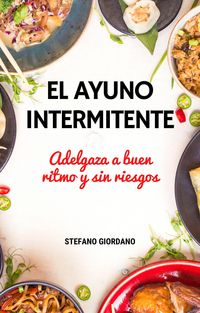 Produktbild: El Ayuno Intermitente Adelgaza a buen ritmo y sin riesgos