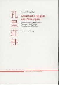 Produktbild: Chinesische Religion und Philosophie: Konfuzianismus - Mohismus - Daoismus - Buddhismus
