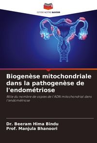Produktbild: Biogen&egrave;se mitochondriale dans la pathogen&egrave;se de l'endom&eacute;triose