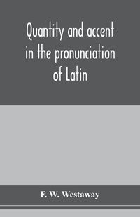 Produktbild: Quantity and accent in the pronunciation of Latin