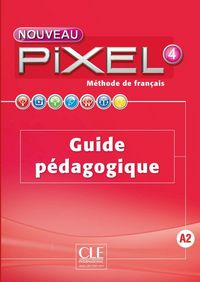 Produktbild: Methode Pixel ; Niveau 4 ; Guide Pedagogique