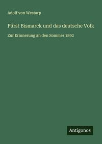 Produktbild: F&uuml;rst Bismarck und das deutsche Volk