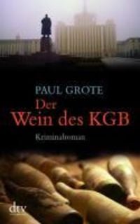 Bild vom Artikel Der Wein des KGB vom Autor Paul Grote