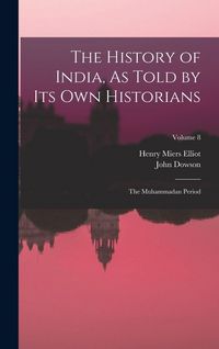 Produktbild: The History of India, As Told by Its Own Historians