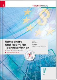 Produktbild: Wirtschaft und Recht f&uuml;r Techniker/innen IV HTL inkl. &Uuml;bungs-CD-ROM