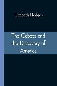 Produktbild: The Cabots and the Discovery of America