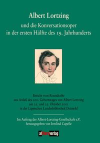 Produktbild: Albert Lortzing und die Konversationsoper in der ersten H&auml;lfte des 19. Jahrhunderts