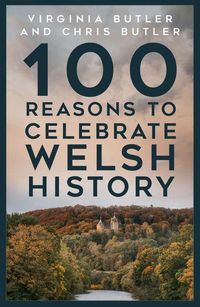 Produktbild: 100 Reasons to Celebrate Welsh History