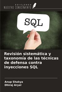 Produktbild: Revisi&oacute;n sistem&aacute;tica y taxonom&iacute;a de las t&eacute;cnicas de defensa contra inyecciones SQL