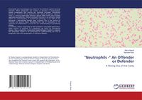 Produktbild: "Neutrophils -" An Offender or Defender
