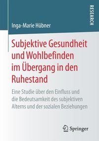 Produktbild: Subjektive Gesundheit und Wohlbefinden im &Uuml;bergang in den Ruhestand