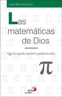 Produktbild: Las matem&aacute;ticas de Dios : qu&eacute; nos queda cuando lo perdemos todo