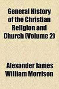 Produktbild: General History of the Christian Religion and Church (Volume 2)