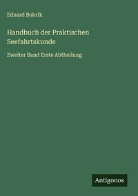Produktbild: Handbuch der Praktischen Seefahrtskunde
