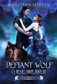 Produktbild: Defiant Wolf; Curse Breaker (Cursed & Hunted, #8)