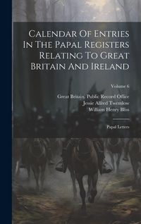 Produktbild: Calendar Of Entries In The Papal Registers Relating To Great Britain And Ireland: Papal Letters; Volume 6