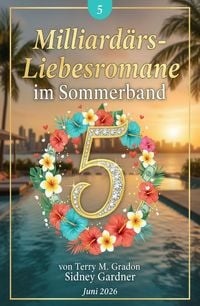 Produktbild: 5 Milliard&auml;rs-Liebesromane im Sommerband Juni 2026