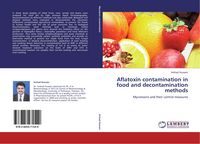 Produktbild: Aflatoxin contamination in food and decontamination methods