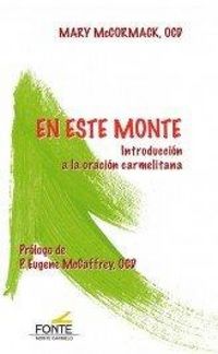 Produktbild: En este monte : introducci&oacute;n a la oraci&oacute;n carmeltiana